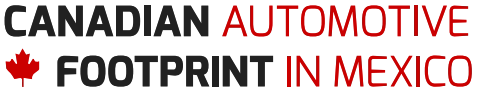 Canadian Automotive Footprint in Mexico